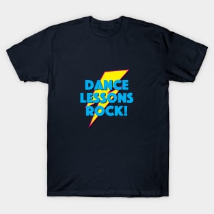 DANCE LESSONS ROCK! LIGHTNING LOGO SLOGAN FOR TEACHERS, LECTURERS ETC. T-Shirt